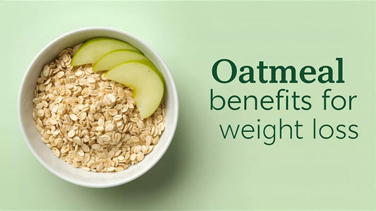 Oatmeal benefits for weight loss