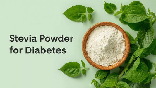 Stevia powder for diabetes and blood sugar control