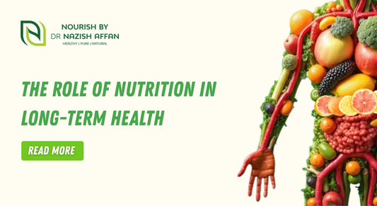 The Role of Nutrition in Long-Term Health