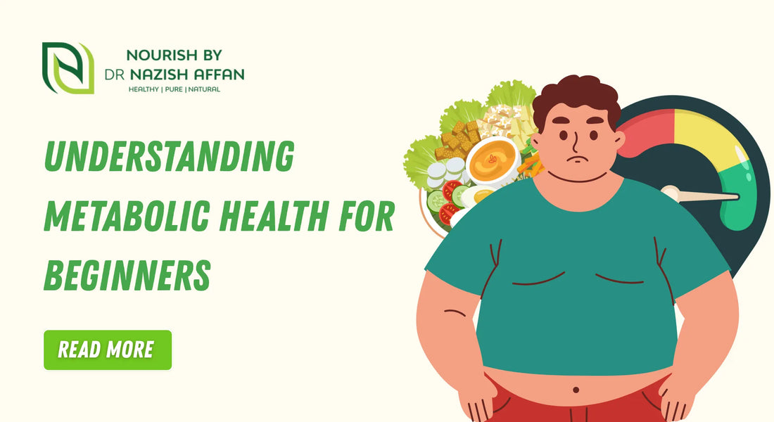Understanding Metabolic Health for Beginners