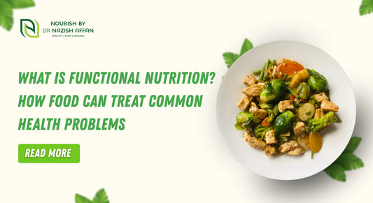 What Is Functional Nutrition? How Food Can Treat Common Health Problems
