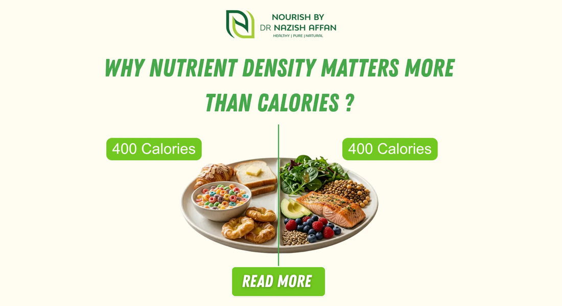 Why Nutrient Density Matters More Than Calories